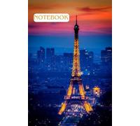 Eiffel Tower Paris Notebook | Beautiful Travel-Inspired Notes Book: 80-Page Notebook Featuring Stunning Eiffel Tower Images from Paris, France - ... Note-Taking, Planning, Writing & Personal Use