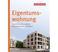 Eigentumswohnung: Suchen, kaufen, wohnen - Das große Praxis-Handbuch