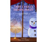 Eight Candles Burning Bright: A Scary Hannukah Tale (Short story standalones)