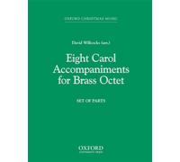 Eight Carol Accompaniments for Brass a 8: Set of parts