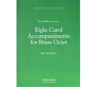 [(Eight Carol Accompaniments for Brass a 8: Set of Parts)] [Author: David Willcocks] published on (February, 2007)