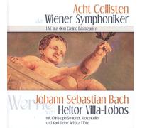 Eight Cellists of the Vienna Symphony Orchestra – Works of Villa-Lobos Arr. for 8 Cellos