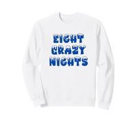 Eight Crazy Nights Sweatshirt