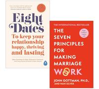 Eight Dates & The Seven Principles For Making Marriage Work By John Gottman 2 Books Collection Set