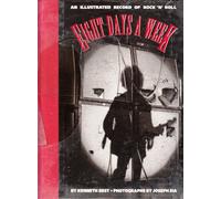 Eight Days a Week: Illustrated Record of Rock 'n' Roll