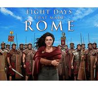 Eight Days That Made Rome