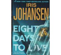 Eight Days to Live (Eve Duncan Forensics Thrillers)