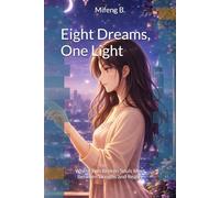 Eight Dreams, One Light: Where Two Broken Souls Meet Between Dreams and Reality