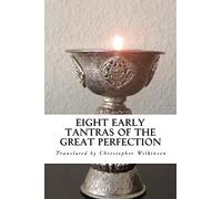 Eight Early Tantras of the Great Perfection: An Elixir of Ambrosia