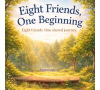 Eight Friends: One Beginning (Eight Friends from Pokuta Valley)