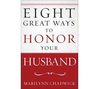 Eight Great Ways To Honor Your Husband