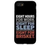 Eight Hours for Work Eight for Brisket Labor Day Case for iPhone SE (2020) / 7 / 8