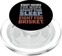 Eight Hours for Work Eight for Brisket Labor Day PopSockets PopGrip for MagSafe