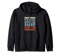 Eight Hours for Work Eight for Brisket Labor Day Zip Hoodie