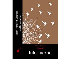 Eight Hundred Leagues on the Amazon