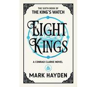 Eight Kings: 6 (The King's Watch)