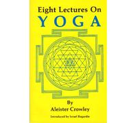 Eight Lectures on Yoga