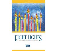 Eight Lights: A Hanukkah Devotional for Followers of Yeshua