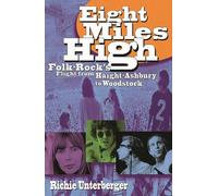 Eight Miles High: Folk-Rock's Flight from Haight-Ashbury to Woodstock