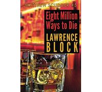 Eight Million Ways to Die (Matthew Scudder)