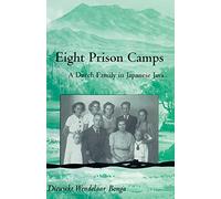 Eight Prison Camps: A Dutch Family in Japanese Java: 98 (Research in International Studies, Southeast Asia Series)