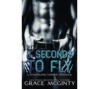 Eight Seconds To Fly: A Standalone Cowboy Romance