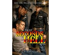 Eight Seconds to Hell: A Dark, MM Cowboy Western Rodeo Psychological Thriller (The Carver & Rivers Chronicles)