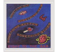 Eight to the Bar - Something Old, Something New, Something Rhythm, Something Blues