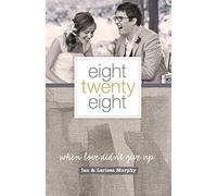 Eight Twenty Eight: When Love Didn't Give Up