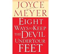 Eight Ways to Keep the Devil Under Your Feet