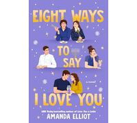 Eight Ways to Say I Love You
