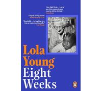 Eight Weeks: A memoir of looking back, moving forward, defying the odds