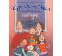 Eight Winter Nights: a Family Hanukkah Book