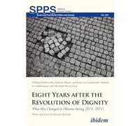 Eight Years After the Revolution of Dignity: What Has Changed in Ukraine During 20132021? (Soviet and Post-Soviet Politics and Society)