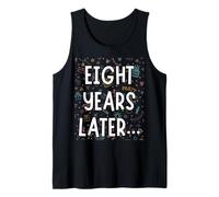 Eight Years Later Funny Sarcastic Birthday Party Kids Top Tank Top