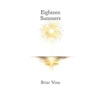 Eighteen Summers: A Second-Chance Love Story