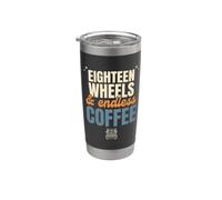 Eighteen Wheels and Endless Coffee Funny Trucker Gift Stainless Steel Insulated Tumbler