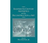 Eighteenth-Century Aesthetics and the Reconstruction of Art