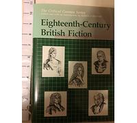 Eighteenth-Century British Fiction (The Critical Cosmos Series)