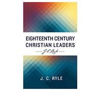 Eighteenth Century Christian Leaders