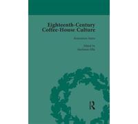 Eighteenth-Century Coffee-House Culture, vol 1