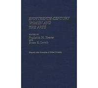 Eighteenth-Century Women and the Arts