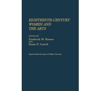 Eighteenth-Century Women and the Arts: 98 (Contributions in Women's Studies)