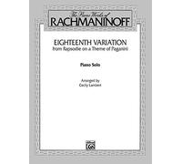 Eighteenth Variation (Rhapsodie on a Theme of Paganini): Late Intermediate Piano Solo (Sheet) (Belwin Edition: The Piano Works of Rachmaninoff) by Rachmaninoff, Sergei, Lambert, Cecily (1985) Paperback