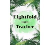 Eightfold Path Tracker: A 60-Day Journal for Mindful Practice and Personal Growth
