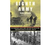 Eighth Army: the Triumphant Desert Army That Held the Axis at Bay from North Africa to the Alps, 1939-45