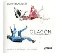 Eighth Blackbird - Olagón: A Cantata In Doublespeak