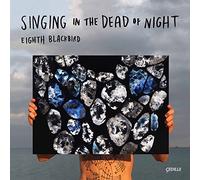 Eighth Blackbird - Singing in the Dead of Night