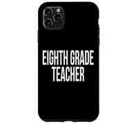 Eighth Grade Teacher Appreciation Day For Work Week Case for iPhone 11 Pro Max