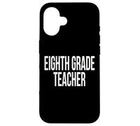 Eighth Grade Teacher Appreciation Day For Work Week Case for iPhone 16